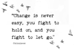 change is never easy